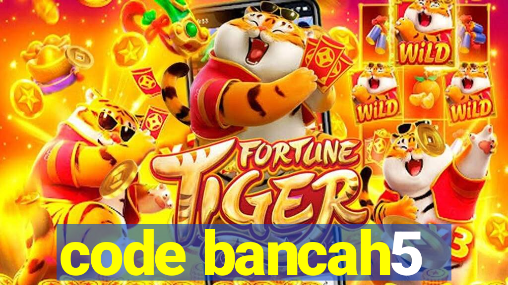 code bancah5