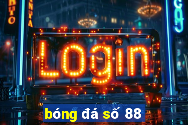 bóng đá số 88