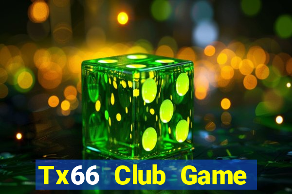 Tx66 Club Game Bài 247