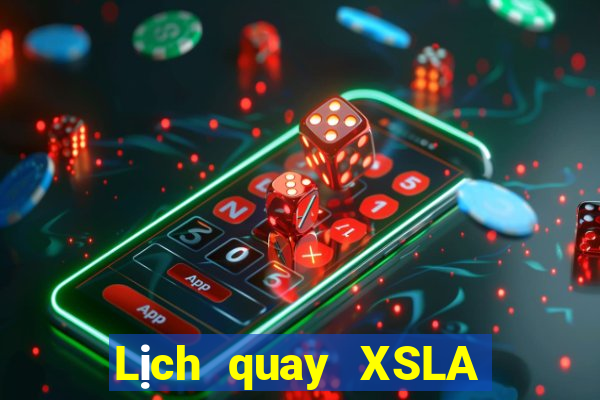 Lịch quay XSLA ngày 21