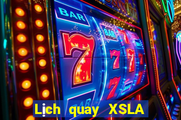 Lịch quay XSLA ngày 21