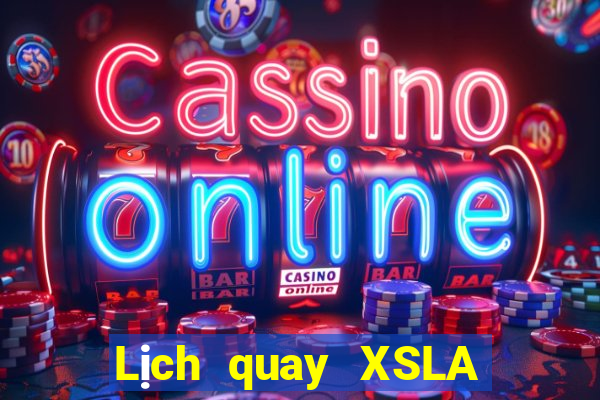 Lịch quay XSLA ngày 21