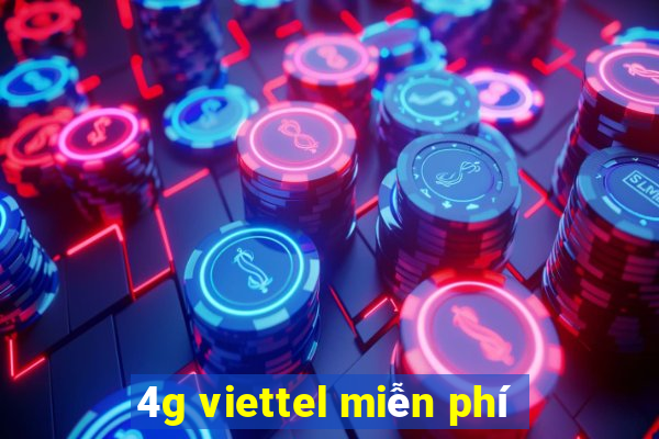 4g viettel miễn phí