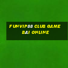 Funvip88 Club Game Bài Online