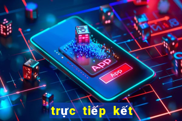 trực tiếp kết quả xổ số chiều nay