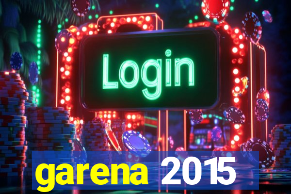 garena 2015