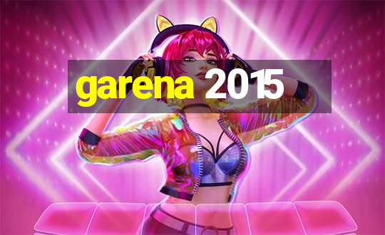 garena 2015