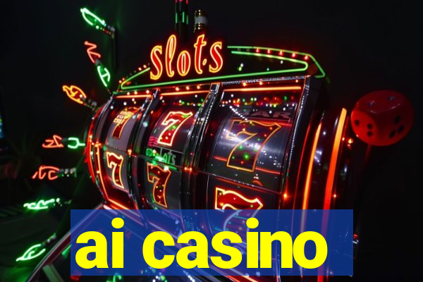 ai casino