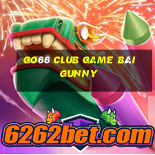 Go66 Club Game Bài Gunny