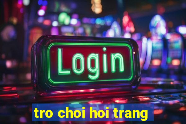 tro choi hoi trang