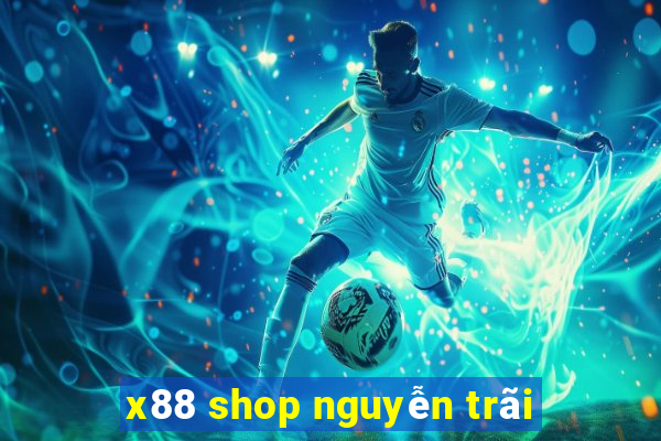 x88 shop nguyễn trãi