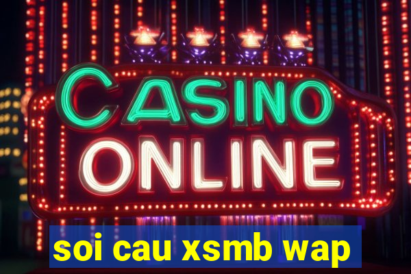 soi cau xsmb wap