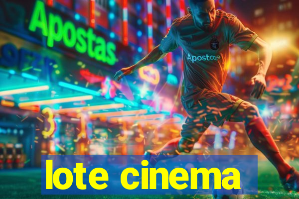 lote cinema