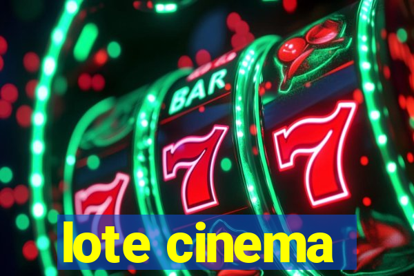 lote cinema