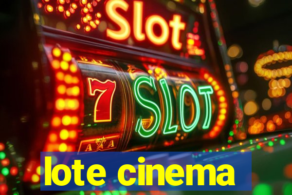 lote cinema