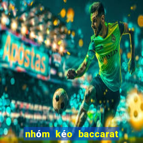 nhóm kéo baccarat lừa đảo