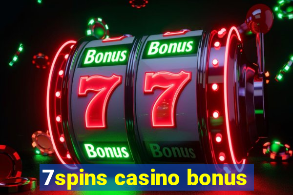 7spins casino bonus