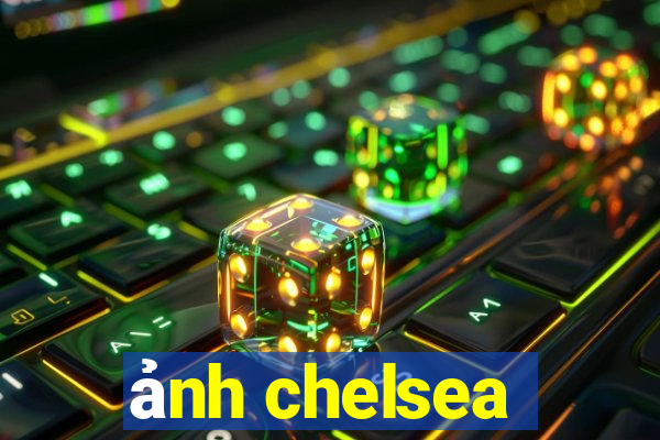 ảnh chelsea