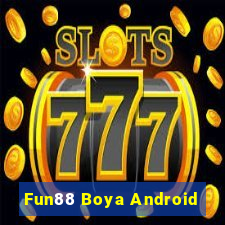 Fun88 Boya Android