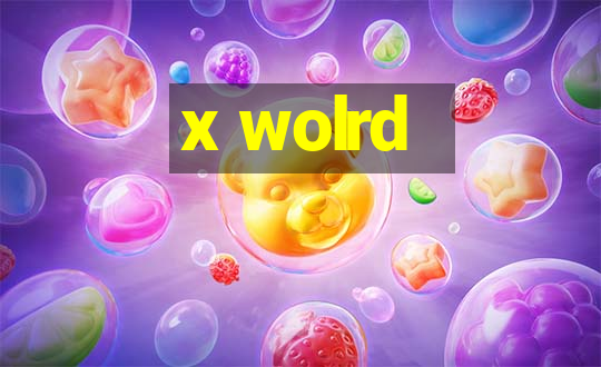 x wolrd