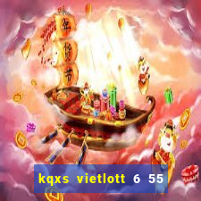 kqxs vietlott 6 55 hôm nay