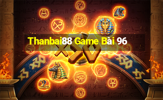 Thanbai88 Game Bài 96