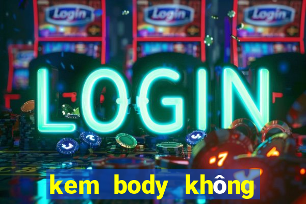 kem body không bết rít