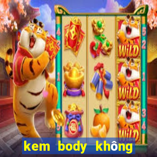 kem body không bết rít