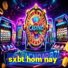 sxbt hom nay