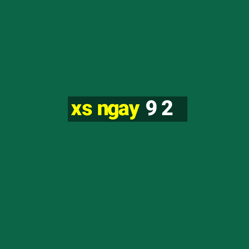 xs ngay 9 2