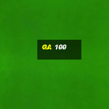 ga 100