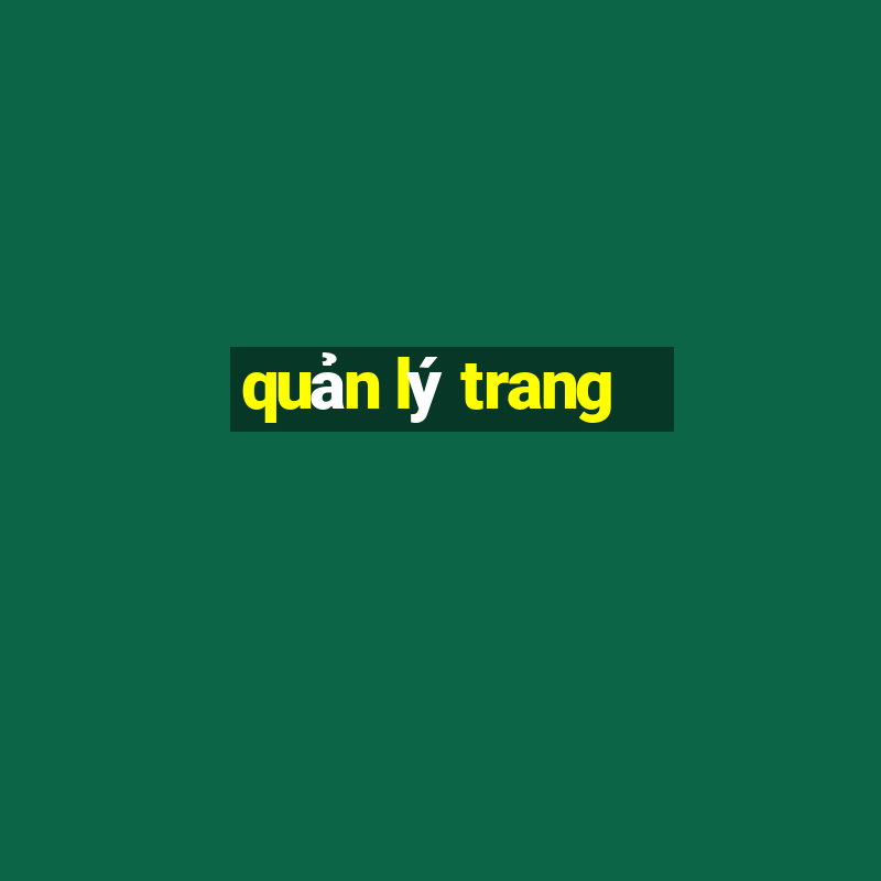 quản lý trang