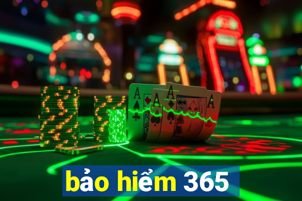 bảo hiểm 365