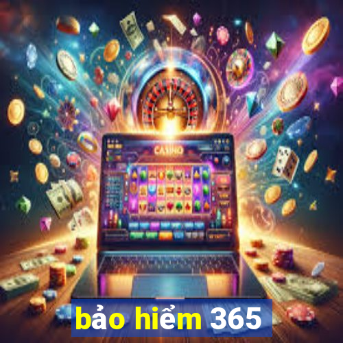 bảo hiểm 365