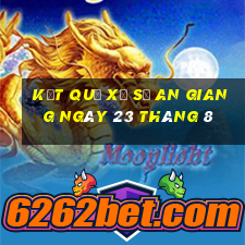 kết quả xổ số an giang ngày 23 tháng 8