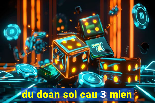 du doan soi cau 3 mien