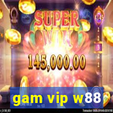 gam vip w88