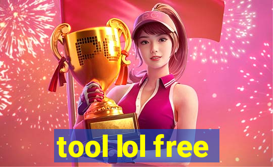 tool lol free