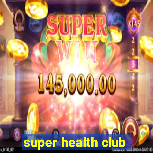 super health club