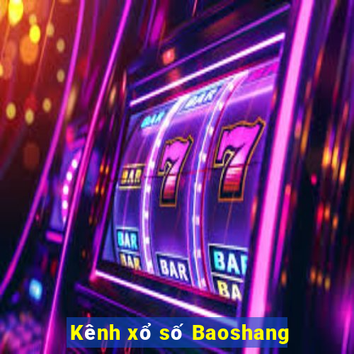 Kênh xổ số Baoshang