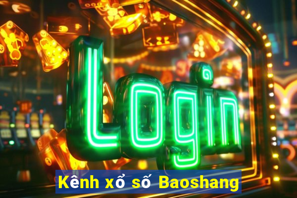 Kênh xổ số Baoshang