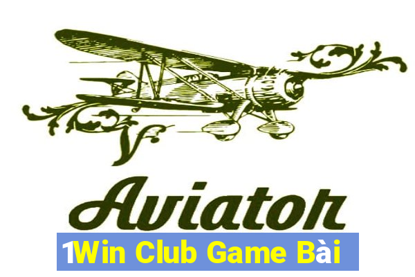 1Win Club Game Bài