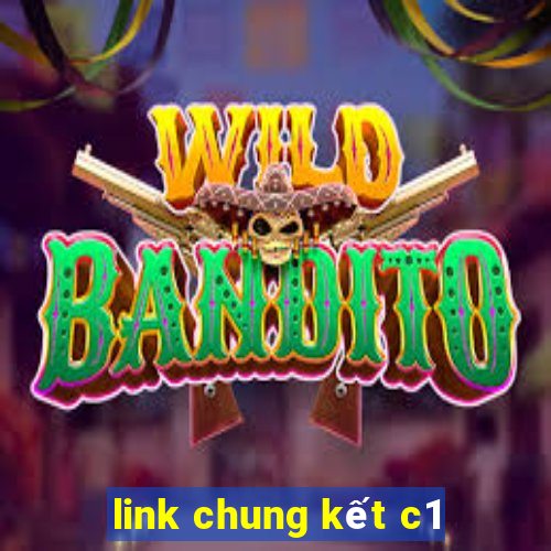 link chung kết c1