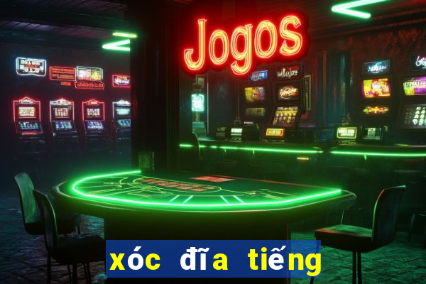 xóc đĩa tiếng anh là gì