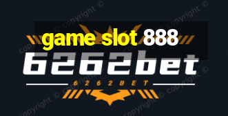 game slot 888