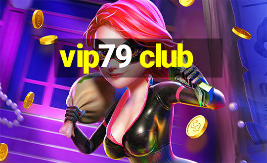 vip79 club