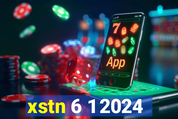 xstn 6 1 2024