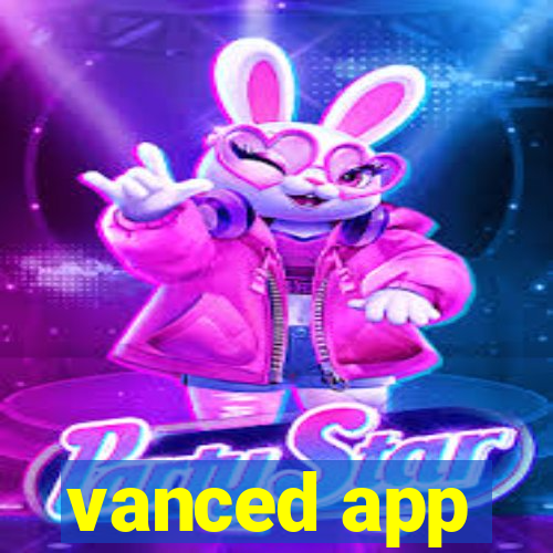 vanced app