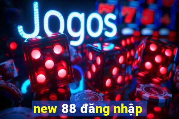 new 88 đăng nhập