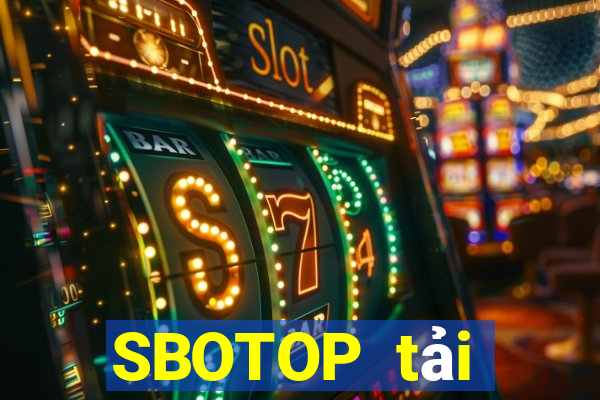 SBOTOP tải xuống app